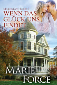 Title: Wenn das Gluck uns findet (Neuengland-Reihe 3), Author: Freya Gehrke