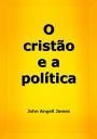 O Cristao E A Politica