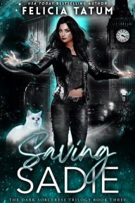 Title: Saving Sadie, Author: Felicia Tatum