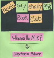 Title: Where's the Milk?, Author: Claytoria Starr