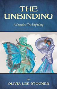 Title: The Unbinding, Author: Olivia Stogner