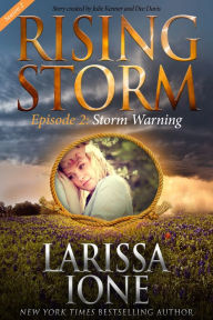 Title: Storm Warning, Season 2, Episode 2, Author: Larissa Ione