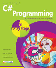 Title: C# Programming in easy steps, Author: Mike McGrath