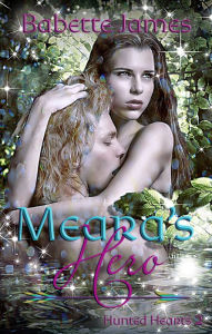 Title: Meara's Hero, Author: Babette James