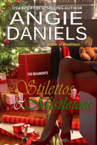 Title: Stilettos & Mistletoes, Author: Angie Daniels