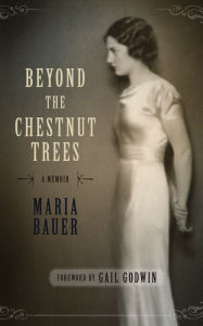 Title: Beyond the Chestnut Trees, Author: Maria Bauer