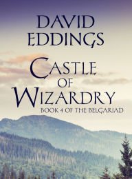 Title: Castle of Wizardry (Book 4 of The Belgariad), Author: David Eddings