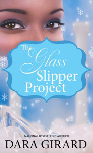 Title: The Glass Slipper Project, Author: Dara Girard