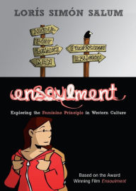 Title: Ensoulment: Exploring the Feminine Principle in Western Culture, Author: Conjunto Tesoro