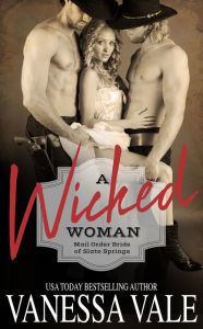 Title: A Wicked Woman, Author: Vanessa Vale