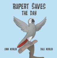 Title: Rupert Saves the Day, Author: Lynn Norley