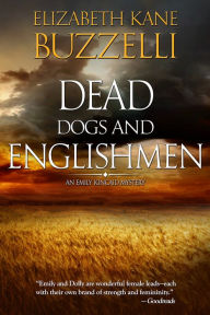 Title: Dead Dogs and Englishmen, Author: Elizabeth Kane Buzzelli