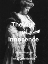 Title: Age of Innocence, The by Edith Wharton - Annotated Edition - English Edition, Author: MARK HALLAQ
