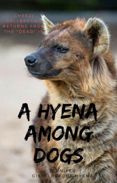 A Hyena Among Dogs