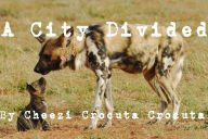 Title: A City Divided Chapter One, Author: Jennifer Gisselbrecht Hyena