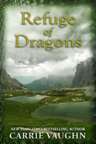 Title: Refuge of Dragons (Voices of Dragons Series #2), Author: Carrie Vaughn
