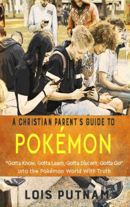 Title: A Christian Parents Guide to Pokemon, Author: Peter Gougaloff