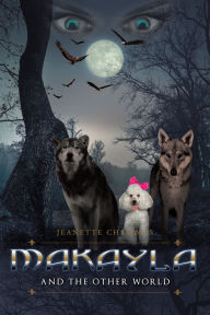 Title: Makayla and the Other World, Author: Al Kastell