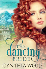 Title: The Dancing Bride, Author: Cynthia Woolf