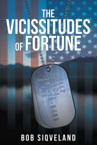 Title: The Vicissitudes of Fortune, Author: Bob Siqveland