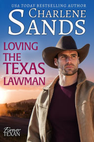 Title: Loving the Texas Lawman, Author: Charlene Sands