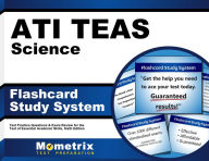 Title: ATI TEAS Science Flashcard Study System: TEAS 6 Test Practice Questions & Exam Review for the Test of Essential Academic Skills, Sixth Edition, Author: TEAS Exam Secrets Test Prep Team