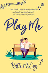 Title: Play Me, Author: Katie McCoy