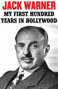 Title: My First Hundred Years in Hollywood, Author: Jack Warner