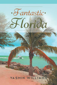 Title: Fantastic Florida, Author: Floaty Moo