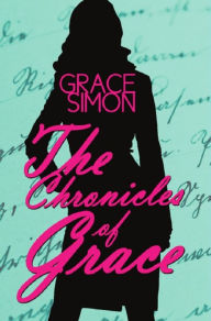 Title: The Chronicles of Grace, Author: Grace Simon