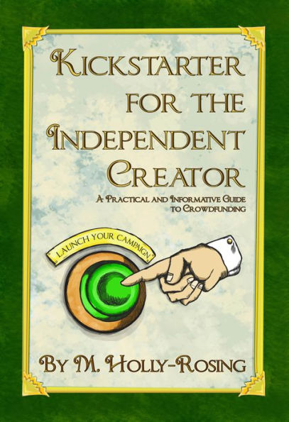 Kickstarter for the Independent Creator - Second Edition