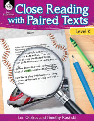 Title: Close Reading with Paired Texts Level K: Engaging Lessons to Improve Comprehension, Author: Lori Oczkus