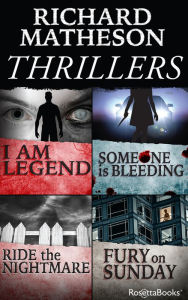 Title: Richard Matheson Thrillers: I Am Legend, Someone is Bleeding, Ride the Nightmare, Fury, Author: Richard Matheson