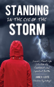 Title: Standing In The Eye Of The Storm, Author: Jane C. Leite