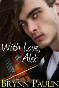 Title: With Love, Alek, Author: Brynn Paulin