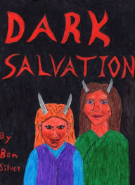 Title: Dark Salvation, Author: Ben Silver