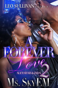 Title: A Forever Love: Aleyshah & Jada 2, Author: Lynn Jodoin