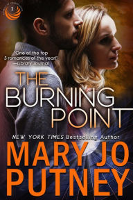 Title: The Burning Point: Circle of Friends, Book 1, Author: Mary Jo Putney