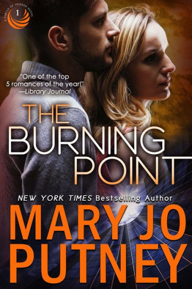 The Burning Point: Circle of Friends, Book 1