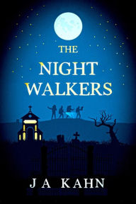 Title: The Nightwalkers: A Cozy Teen Horror, Author: JA Kahn
