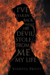 Title: I've Taken Back What the Devil Stole from Me My Life, Author: The Mighty Men