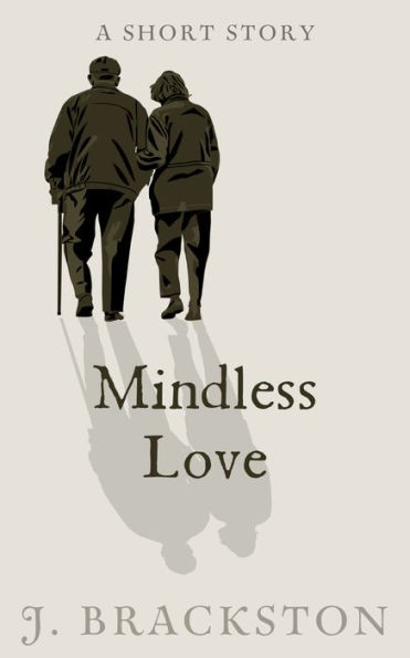 Mindless Love: A Short Story