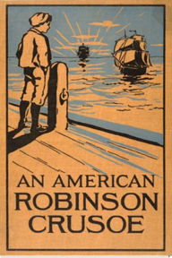 Title: An American Robinson Crusoe, Author: Samuel B. Allison