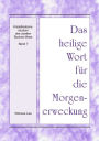 Das heilige Wort fur die Morgenerweckung - Kristallisationsstudium des zweiten Buches Mose, Band 7