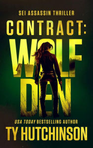 Title: Contract: Wolf Den: Sei Thriller #4, Author: Ty Hutchinson