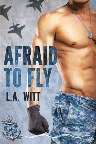 Title: Afraid to Fly, Author: L.A. Witt