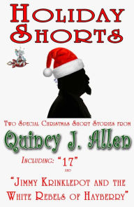 Title: Holiday Shorts, Author: Quincy J. Allen