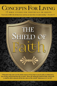Title: Concepts for Living Adult: The Shield of Faith, Author: Dr. Charles Hawthorne
