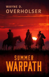 Title: Summer Warpath, Author: Wayne D. Overholser