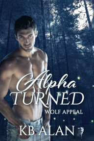 Title: Alpha Turned, Author: KB Alan